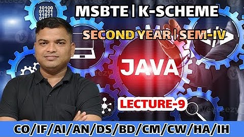 LECTURE NO 9 || JAVA PROGRAMMING (JPR) || SECOND YEAR || FOURTH SEM || MSBTE ||POLYTECHNIC|| DIPLOMA