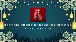 Dayang Nurfaizah  Senyum Gugur Di Penghujung Doa Karaoke Hq Stereo