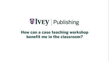 Case Teaching Benefits | Ivey Publishing Case Method Workshops