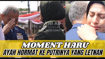 BERPANGKAT PELTU, AYAH HORMAT KE PUTRINYA YANG LETNAN ~ NILAM SUKMA PAWENING MOMENT HARU~PERWIRA TNI