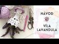 Víla Lavandula pro radost i proti molům 💜🧶 NÁVOD