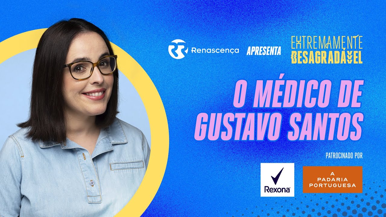 O Médico de Gustavo Santos - Extremamente Desagradável