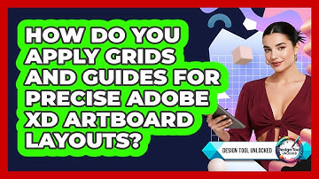 How Do You Apply Grids And Guides For Precise Adobe XD Artboard Layouts? - Design Tool Unlocked