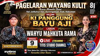 Pagelaran Wayang Kulit lakon WAHYU MAHKUTA RAMA oleh Dalang Ki Panggung Bayu Aji REC 09/08/2026