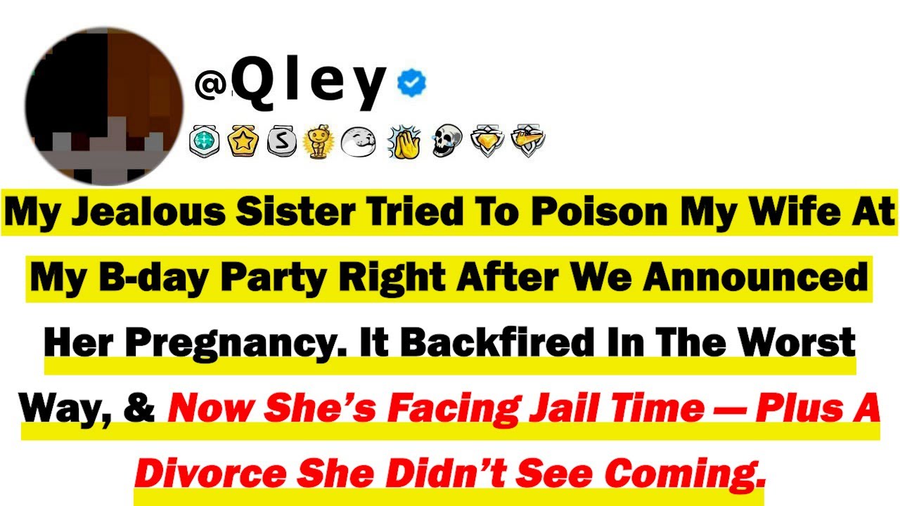 Моя ревнивая сестра пыталась отравить мою жену на вечеринке по случаю моего дня рождения сразу по...