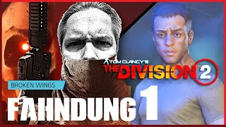 The Division 2_Broken wings_lets play_Fahndung 01_Eine Rettungsmission