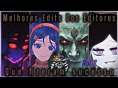 MELHORES EDIT DOS EDITORES QUE FIZERAM SUCESSO PARTE 7 (Coldest Moment /Melhores Momentos Das Edits)