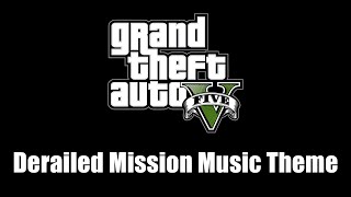 GTA V (GTA 5) - Derailed Mission Music Theme