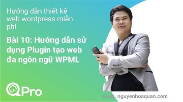 Thiết kế website wordpress - Hướng dẫn sử dụng Plugin tạo web đa ngôn ngữ WPML