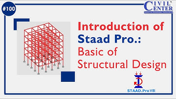 STAAD. Pro V8i Tutorial Series: 1. Basics of Design
