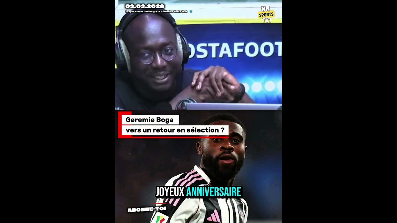 🔴 Geremie Boga doit-il faire son retour en sélection 🇨🇮 ??