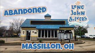 Abandoned Long John Silvers - Massillon, OH