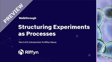 (Preview) Part 2 of 5 Introduction to Riffyn Nexus - a software walkthrough