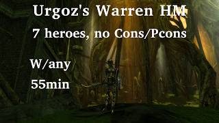 Urgoz's Warren HM 7 heroes W/any (55min, no Cons/Pcons) [Guild Wars]