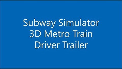Subway Simulator 3D Metro Train Driver Trailer