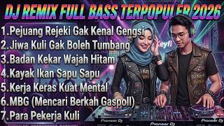 Download lagu DJ REMIX FULL BASS TERPOPULER 2026 - SPESIAL PEJUANG REJEKI GAK KENAL GENGSI