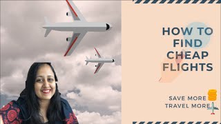 HOW TO FIND CHEAP FLIGHTS | 2021 Budget travel tips & hacks | Save more & travel more screenshot 1