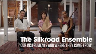 Newport Sessions: The Silkroad Ensemble, 'Our Instruments And Where They Come From'