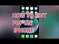 HOW TO EDIT PDF ON IPHONE