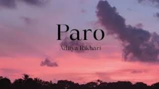 Aditya Rikhari - Paaro (Lyrics)