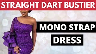 HOW TO MAKE A MONO STRAP BUSTIER DRESS | Cutting & Stitching | Straight Dart Bustier | Bustier Dress