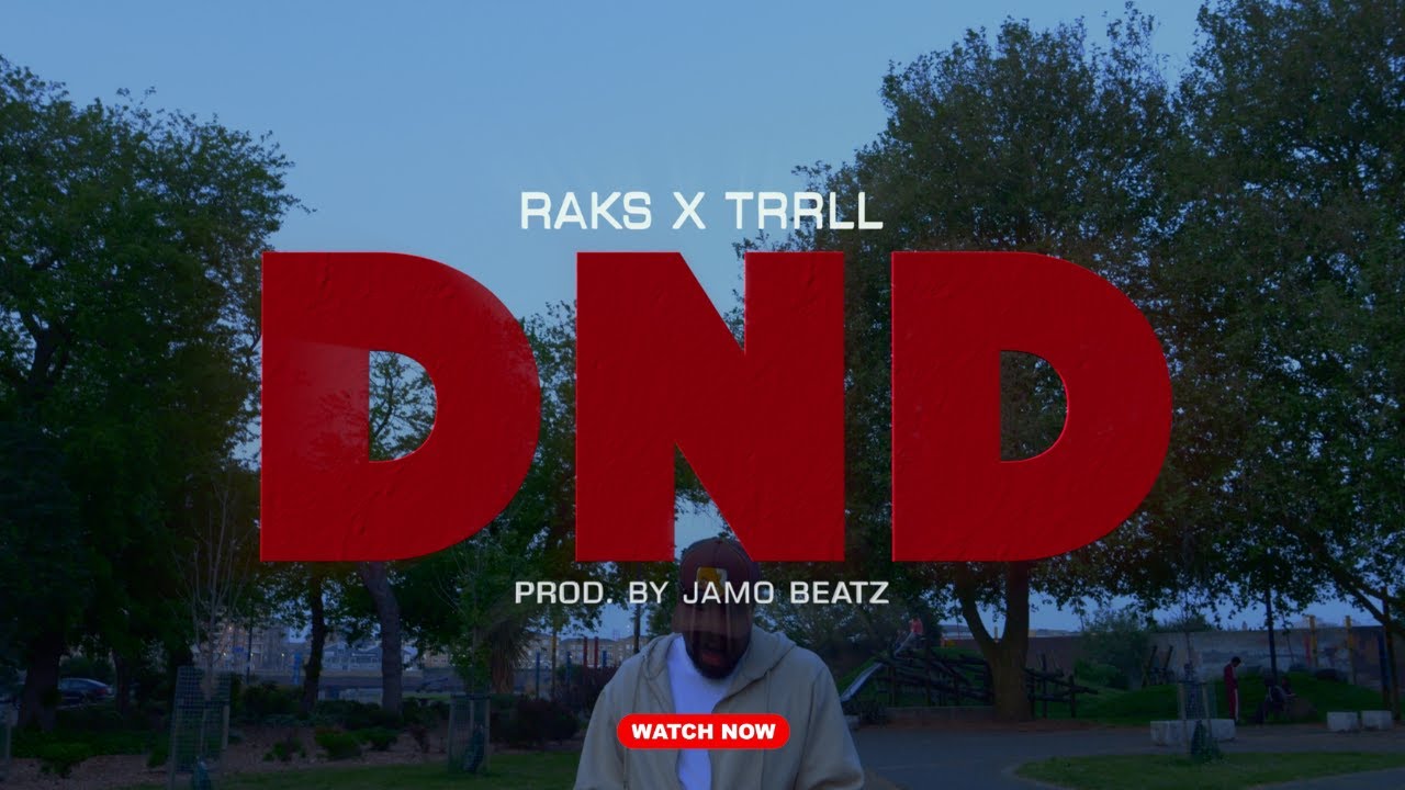 Raks x Trrll - DND (OFFICIAL MUSIC VIDEO)