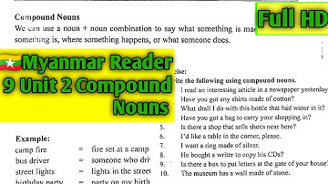Reader Nine, Grade 10 Unit 2 Compound Nouns | Myanmar English Textbook Class 9 Exercises