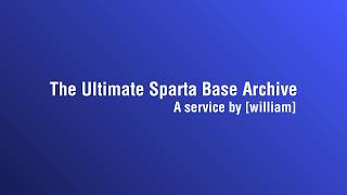 The Ultimate Sparta Base Archive Announcement Video