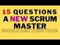 15 Questions A New Scrum Master Should Ask Their Team| Scrum Master Interview Questions & Answers