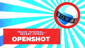 OPENSHOT TRACKS TUTORIAL