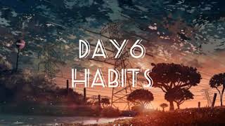 DAY6 - HABITS English Lyric