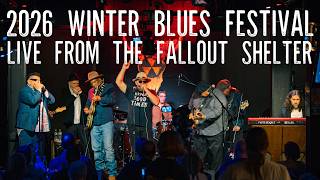 THE 2026 WINTER BLUES FESTIVAL - LIVE from the Fallout Shelter