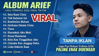 ARIEF PUTRA FULL ALBUM TERBAIK 2026 | SATU RASA CINTA - TAK SEDALAM INI | LAGU MELAYU TERPOPULER