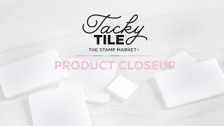 Introducing TACKY TILES