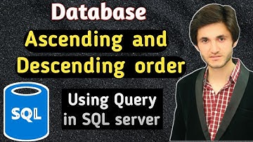 9- How to use Ascending and Descending order by using queries in SQL Server (urdu / hindi)