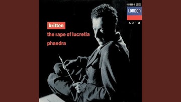 Britten: The Rape of Lucretia, Op. 37 / Act 1: "Collatinus Is Politically Astute"