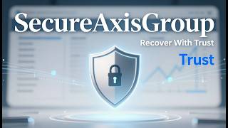 Secureaxisgroup Reviews: Fast Fund Recovery, Expert Support, And Secure Help