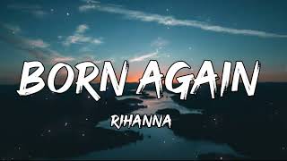 Rihanna - Born Again (Lyrics) MARVEL STUDIOS WAKANDA FOREVER #bornagain