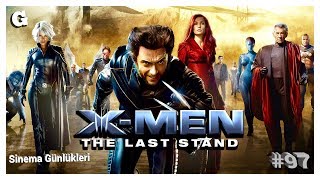 XMen: The Last Stand  Sinema Günlükleri  Bölüm 97