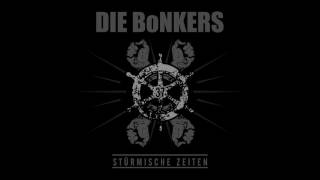 Video thumbnail of "DIE BoNKERS - Tage im Nebel"