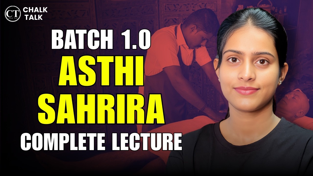 Asthi Sharir Complete Lecture