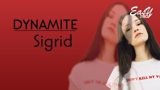 Dynamite - Sigrid (Lyrics)