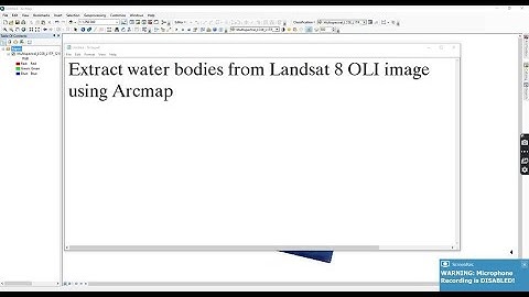 Extract Water Bodies from Landsat 8 OLI image using ArcGIS