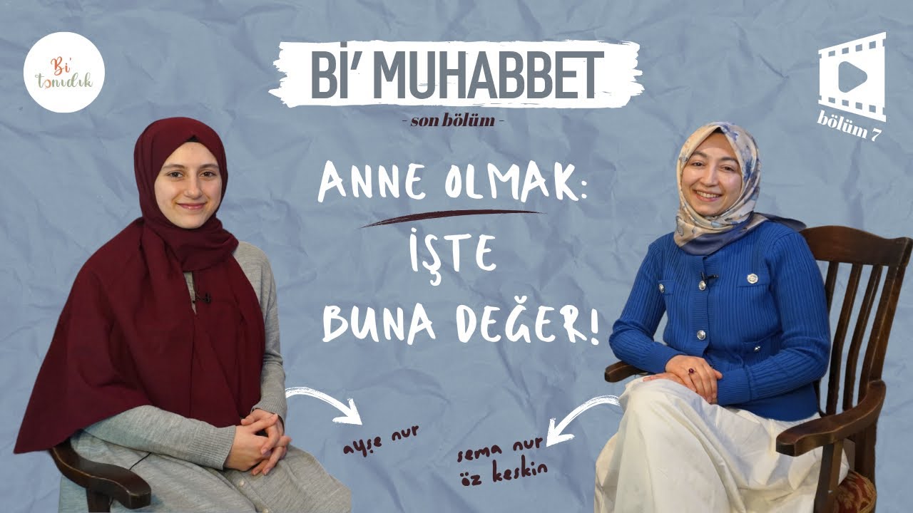 Anneliği Biraz Konuşalım! -Dr. Sema Nur Öz Keskin| Bi’muhabbet