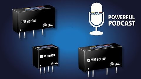 They’re INEXPENSIVE! They’re reliable! They’re 1W! | The RFxx series DC/DC converters