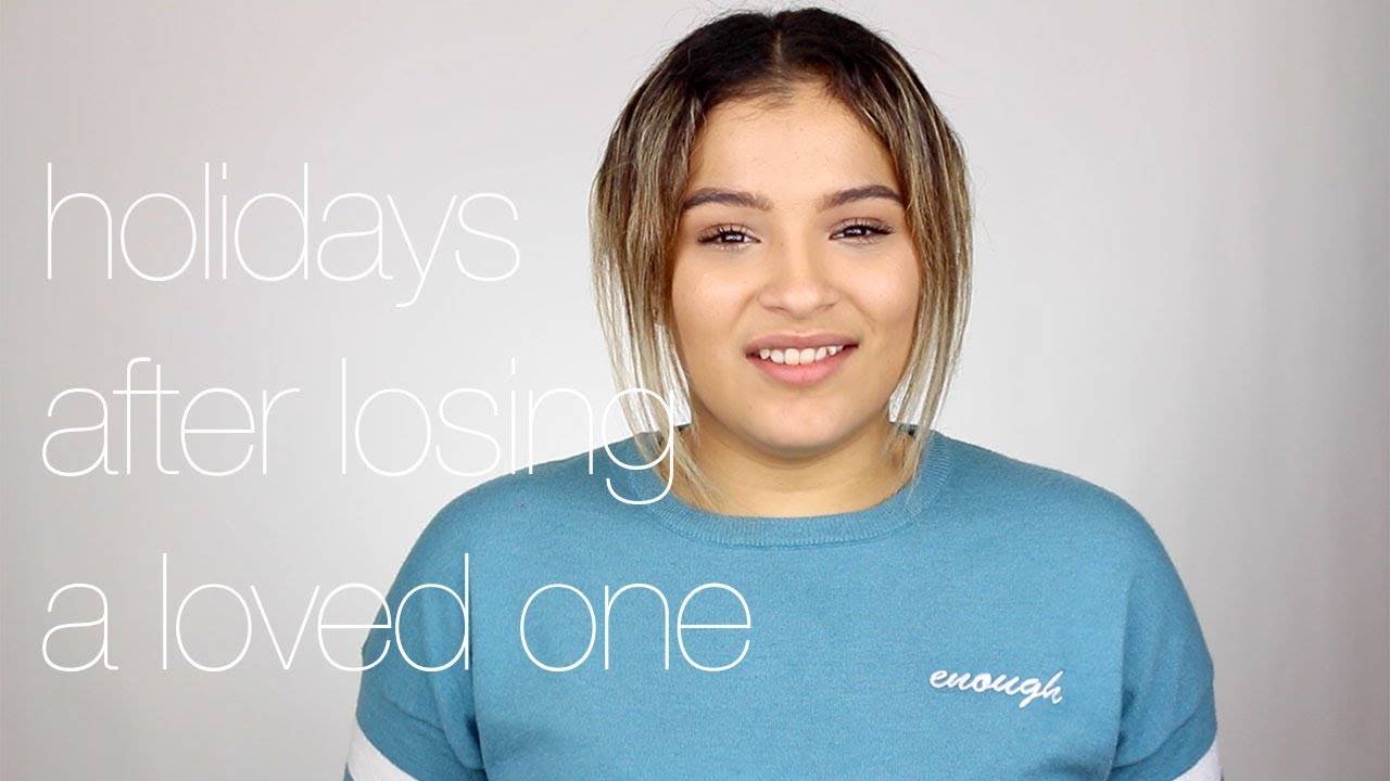 Learning How to Enjoy the Holidays After Losing A Loved One - YouTube