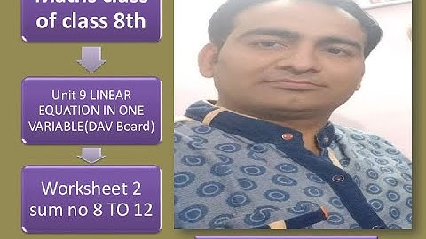CLASS 8TH/DAV MATHS/UNIT 9/#LINEAR EQUATION IN ONE VARIABLE/WS 2/SUM NO 8 TO 12/#GOLDY NARANG/PART 4