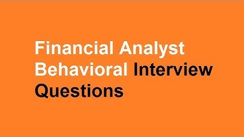 Financial analyst behavioral interview questions