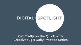 Get Crafty on the Quick with Creativebug’s Daily Practice Series