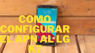 Como configurar el APN al LG K7 screenshot 4